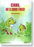 Raamatukaas: Ginny, Be a Good Frog!