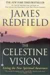 Raamatukaas: The Celestine Vision: Living the New Spiritual Awareness