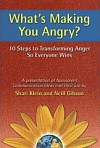 What's Making You Angry?: 10 Steps To Transforming Anger So Everyone Wins
